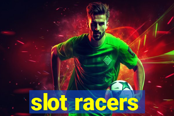 slot racers