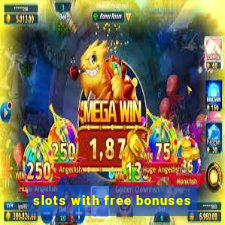 slots with free bonuses