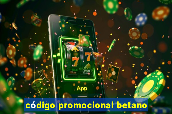 código promocional betano