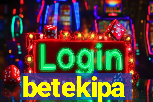 betekipa