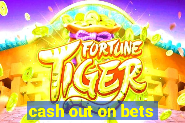 cash out on bets