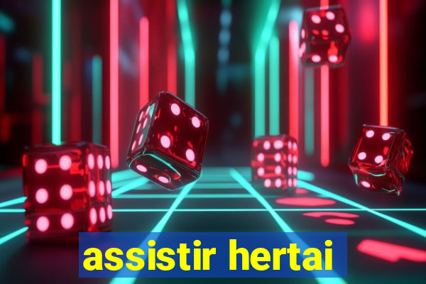 assistir hertai