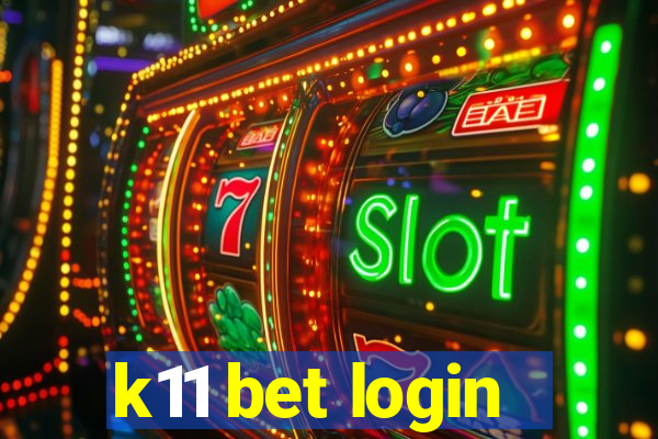 k11 bet login