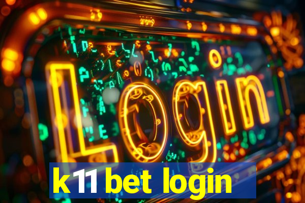 k11 bet login