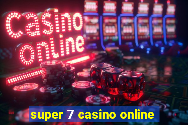 super 7 casino online