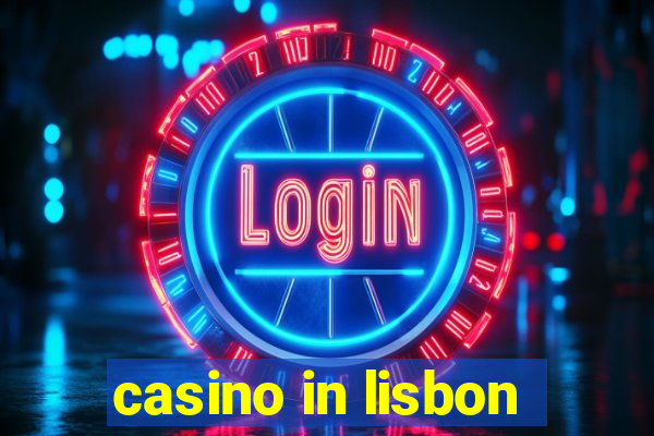 casino in lisbon