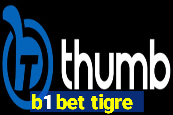 b1 bet tigre