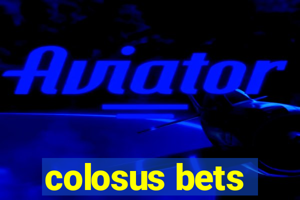 colosus bets