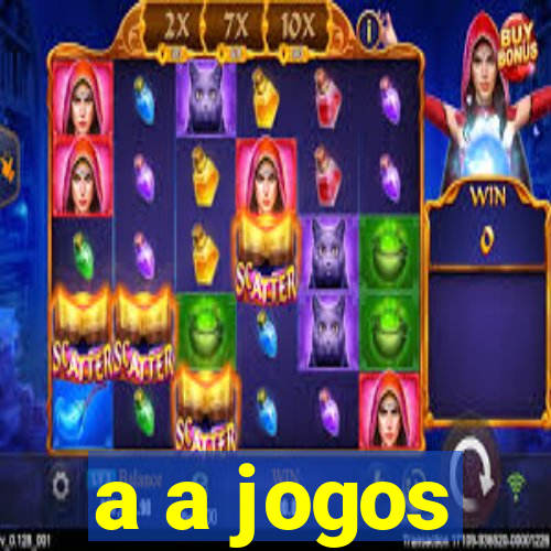 a a jogos