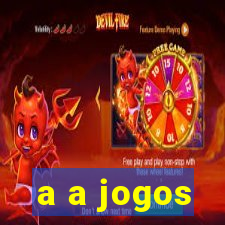 a a jogos