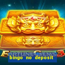 bingo no deposit win real money