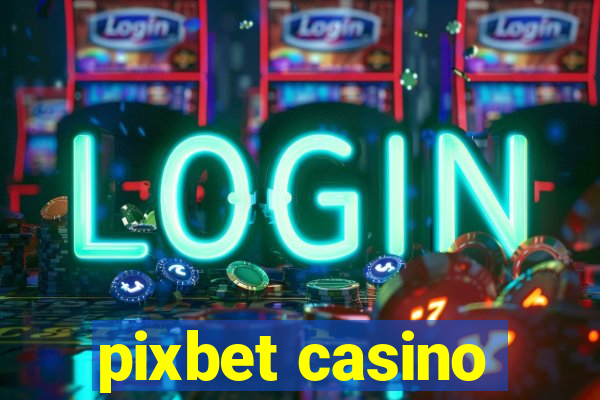 pixbet casino