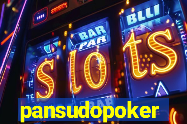 pansudopoker