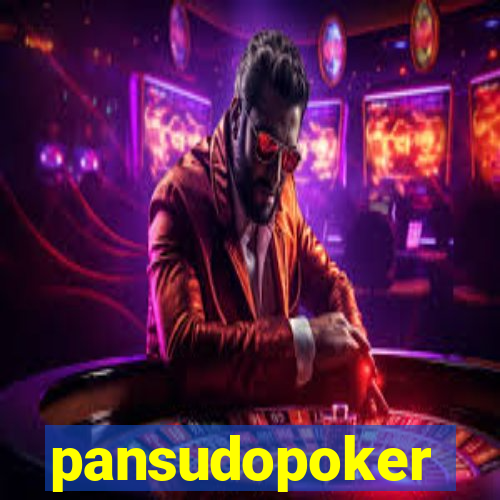 pansudopoker