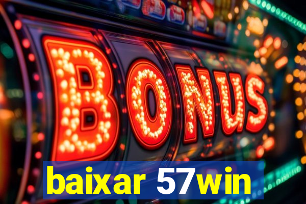 baixar 57win