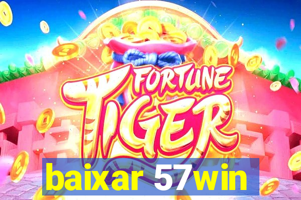 baixar 57win