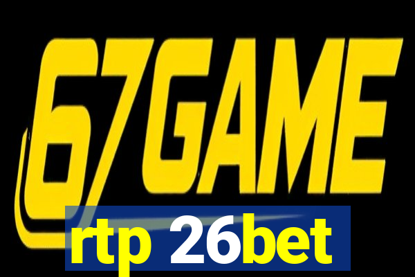 rtp 26bet