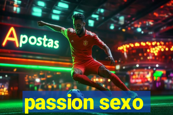 passion sexo