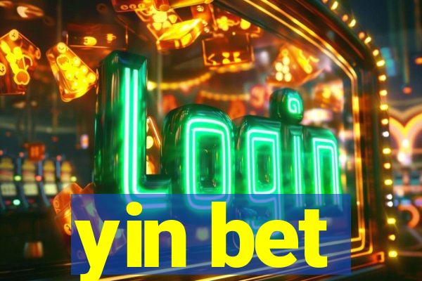 yin bet