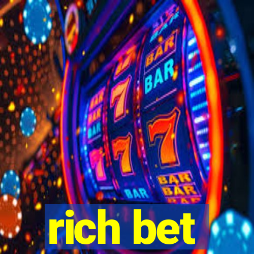 rich bet