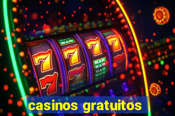 casinos gratuitos