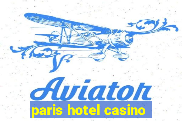 paris hotel casino