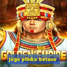 jogo plinko betano