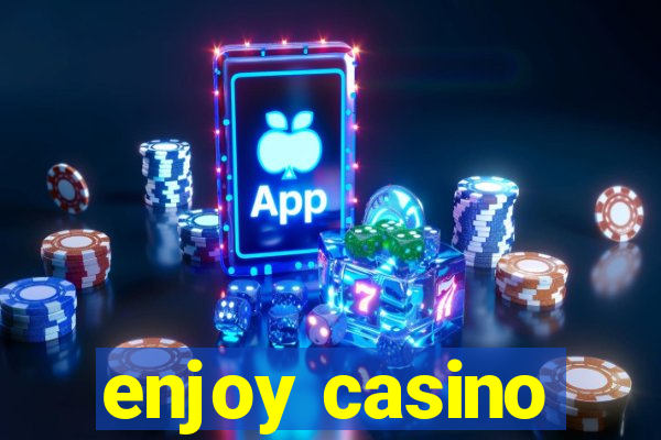 enjoy casino