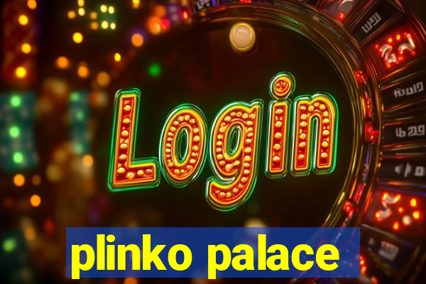 plinko palace