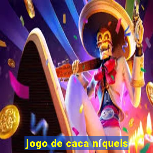 jogo de caca níqueis