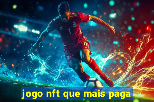 jogo nft que mais paga