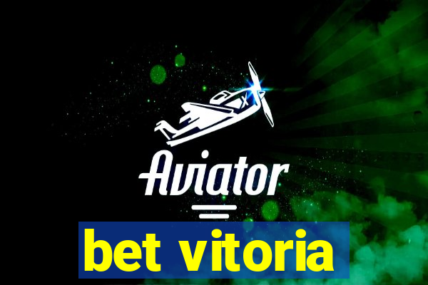 bet vitoria