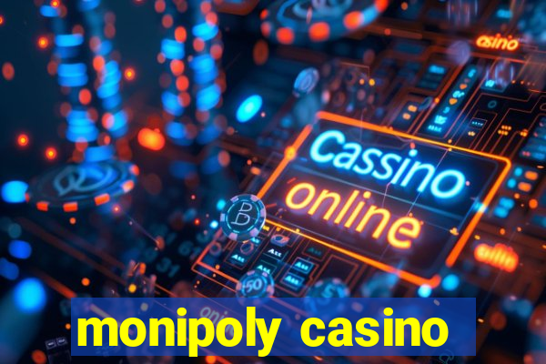 monipoly casino