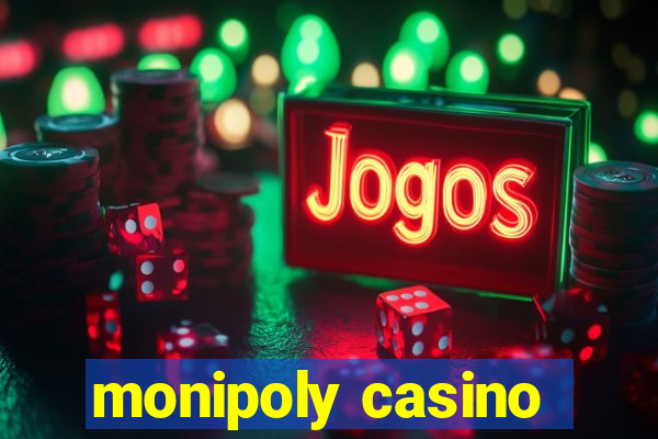 monipoly casino