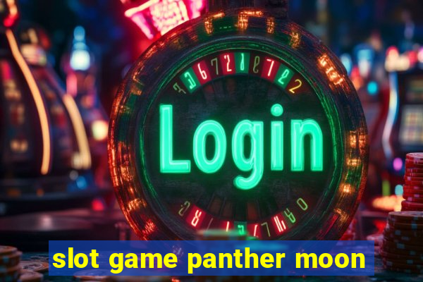 slot game panther moon