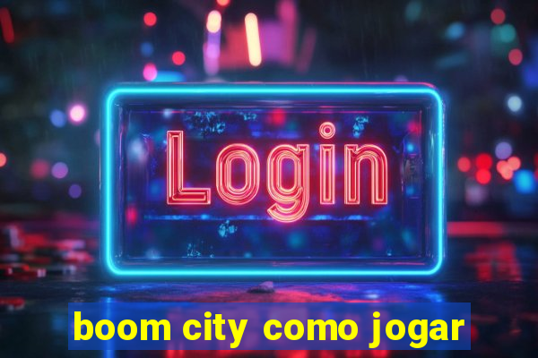 boom city como jogar