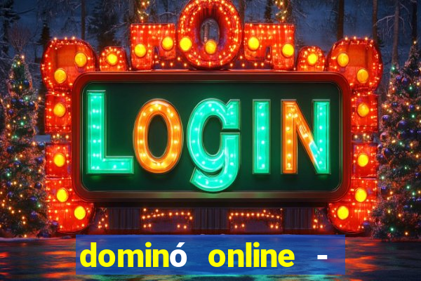 dominó online - jogo clássico