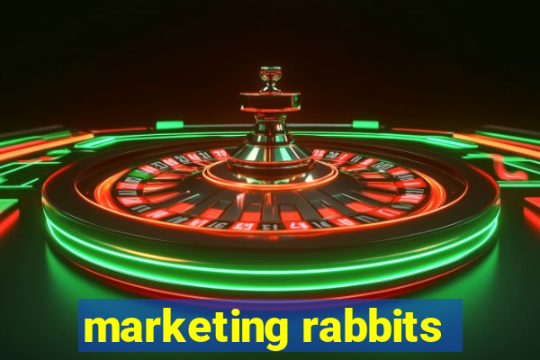 marketing rabbits