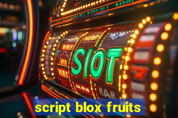 script blox fruits