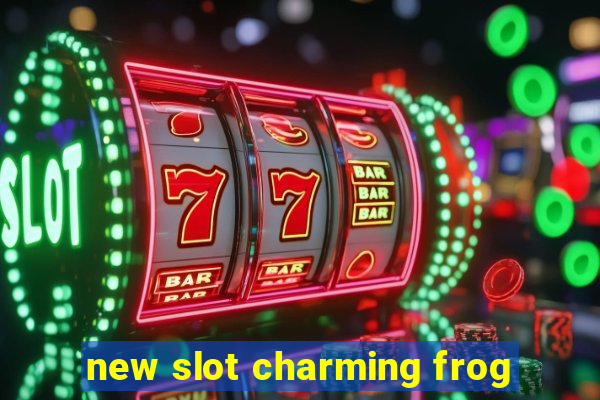 new slot charming frog