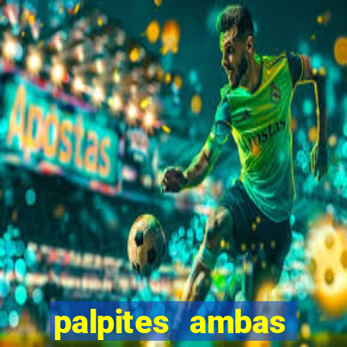 palpites ambas marcam hoje