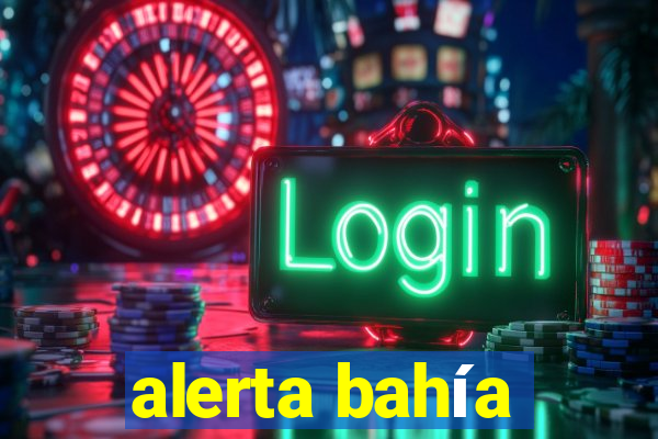 alerta bahía