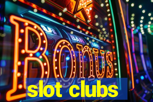 slot clubs