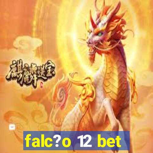 falc?o 12 bet