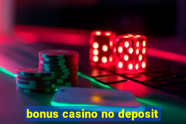 bonus casino no deposit