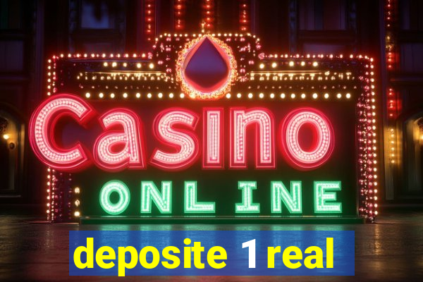 deposite 1 real