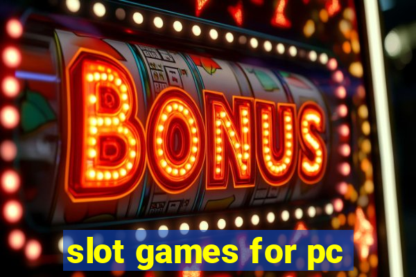 slot games for pc