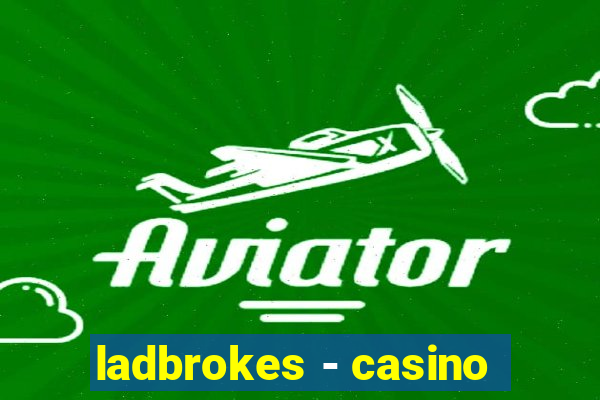 ladbrokes - casino