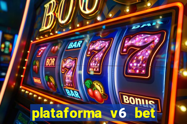 plataforma v6 bet paga mesmo