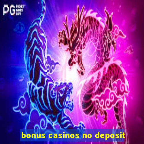 bonus casinos no deposit